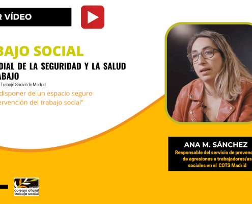 Video Ana M. Sánchez, sobre el día mundial de la seguridad y la Salud en el Trabajo.